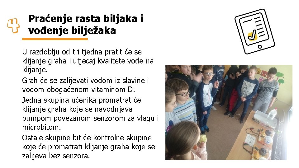 Praćenje rasta biljaka i vođenje bilježaka U razdoblju od tri tjedna pratit će se