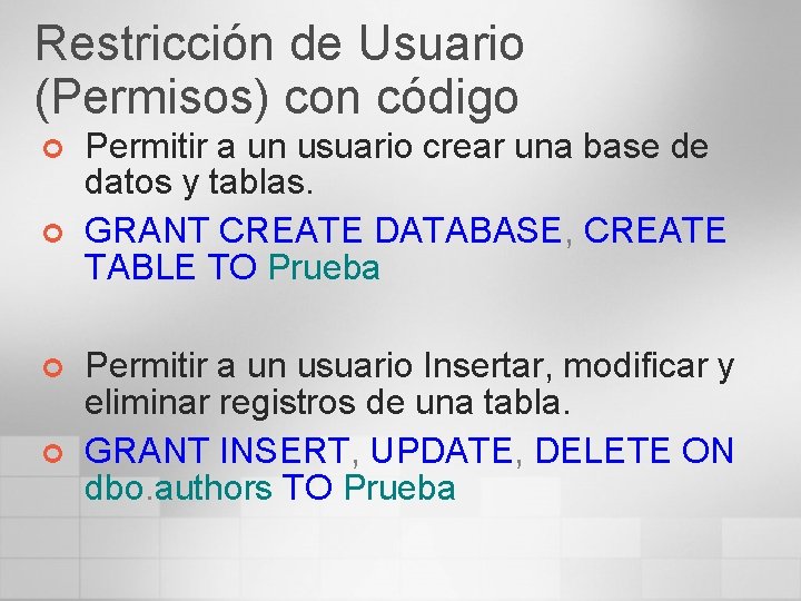 Restricción de Usuario (Permisos) con código ¢ ¢ Permitir a un usuario crear una