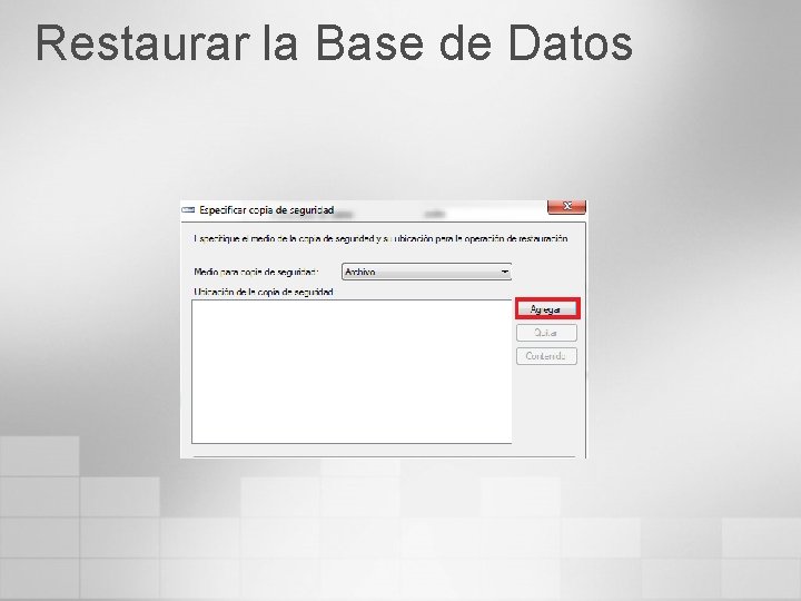 Restaurar la Base de Datos 