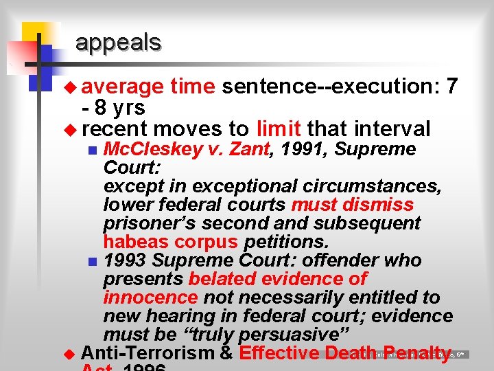 appeals u average time sentence--execution: 7 - 8 yrs u recent moves to limit