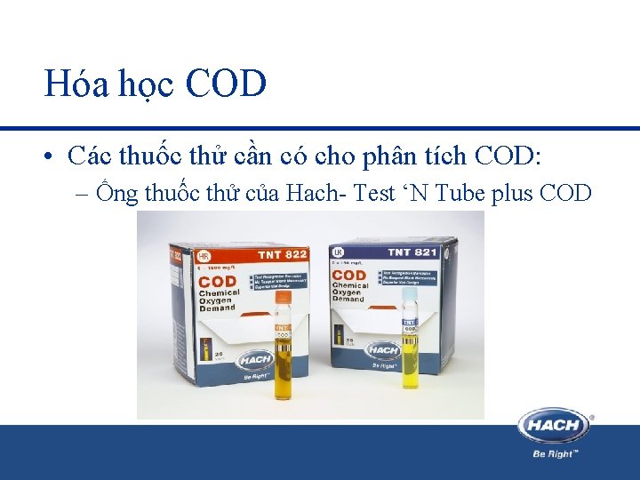 Hóa học COD • Các thuốc thử cần có cho phân tích COD: –
