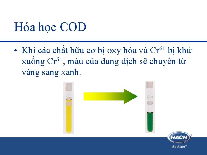 Hóa học COD • Khi các chất hữu cơ bị oxy hóa và Cr