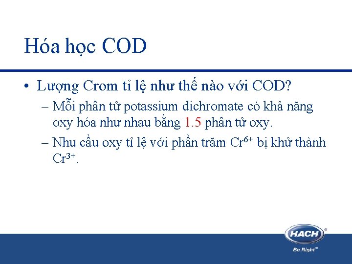 Hóa học COD • Lượng Crom tỉ lệ như thế nào với COD? –