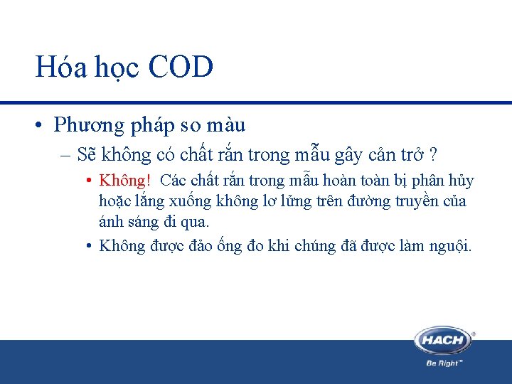 Hóa học COD • Phương pháp so màu – Sẽ không có chất rắn