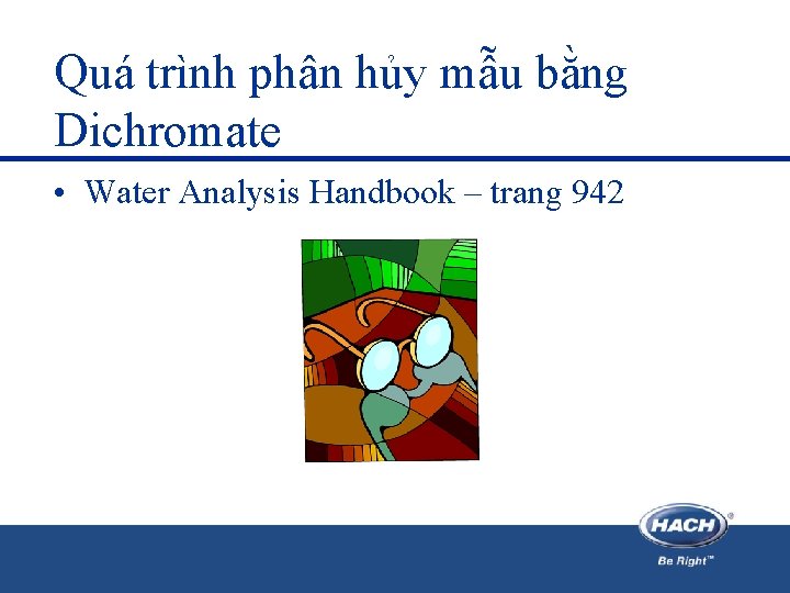 Quá trình phân hủy mẫu bằng Dichromate • Water Analysis Handbook – trang 942