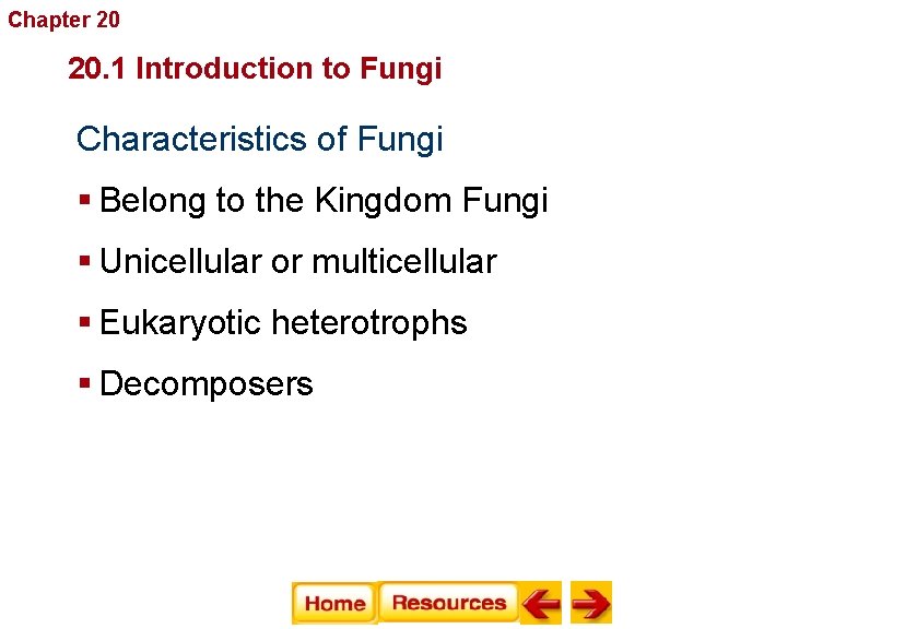 Chapter 20 Fungi 20. 1 Introduction to Fungi Characteristics of Fungi § Belong to