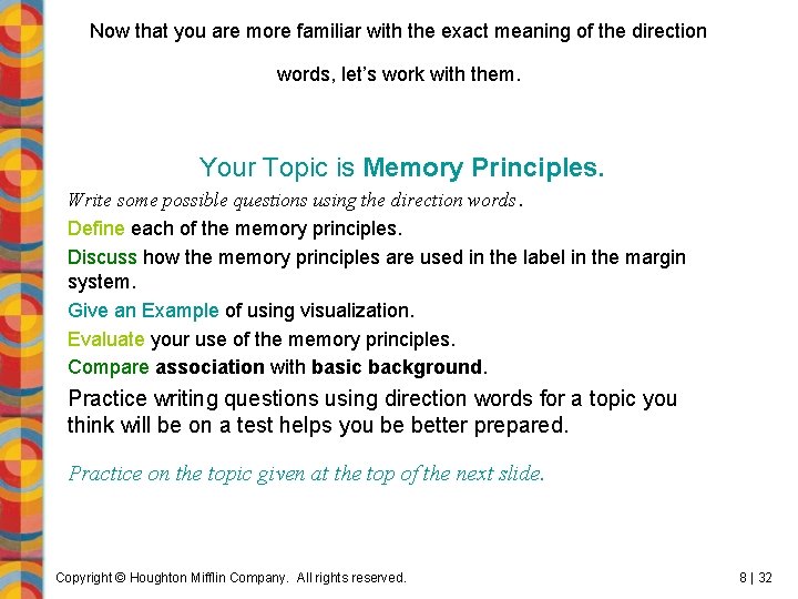 Now that you are more familiar with the exact meaning of the direction words,