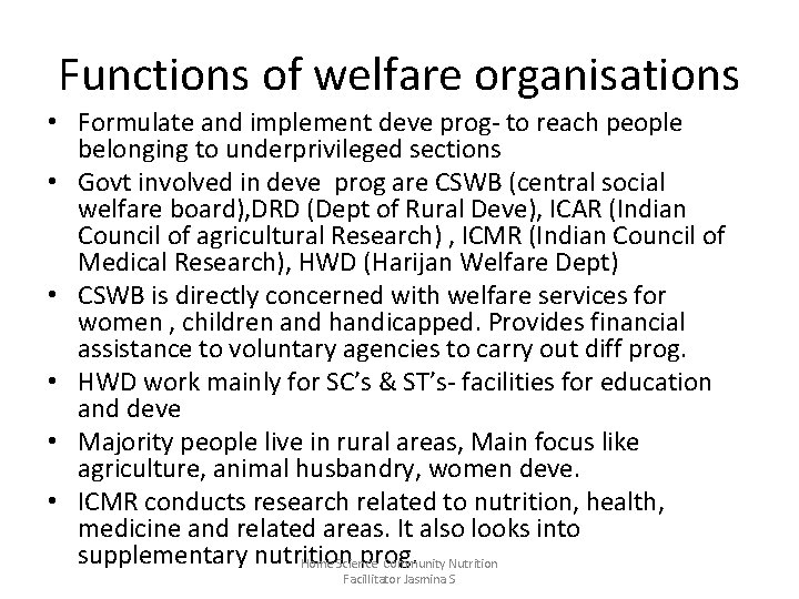 Functions of welfare organisations • Formulate and implement deve prog- to reach people belonging