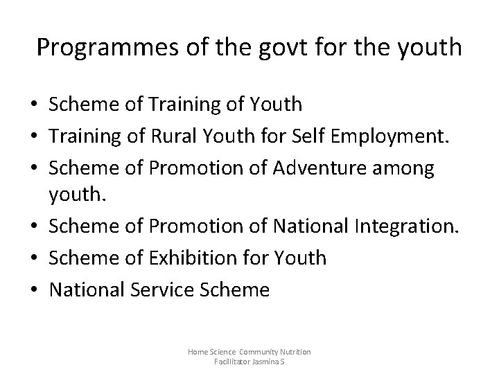 Programmes of the govt for the youth • Scheme of Training of Youth •
