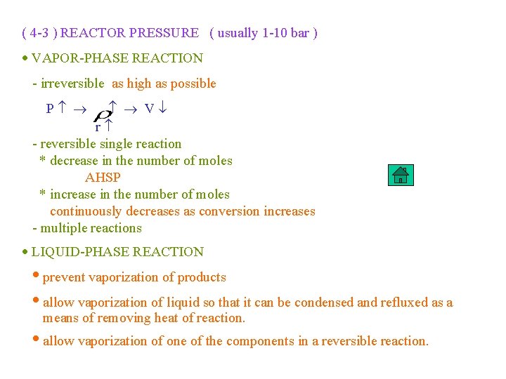 ( 4 -3 ) REACTOR PRESSURE ( usually 1 -10 bar ) VAPOR-PHASE REACTION