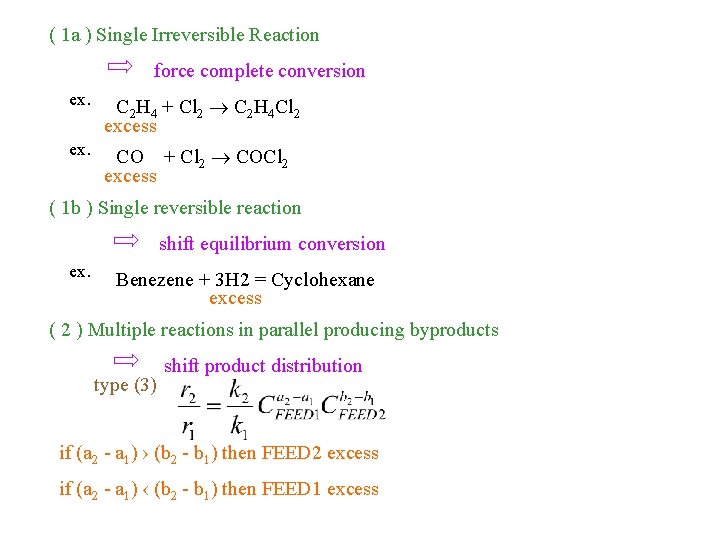 ( 1 a ) Single Irreversible Reaction force complete conversion ex. C 2 H