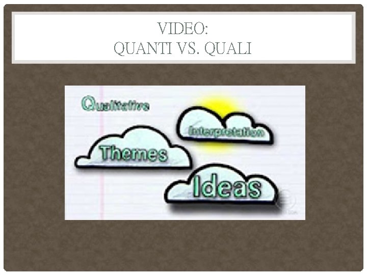 VIDEO: QUANTI VS. QUALI 