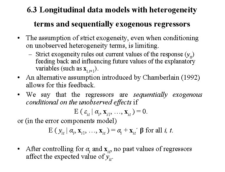 6. 3 Longitudinal data models with heterogeneity terms and sequentially exogenous regressors • The