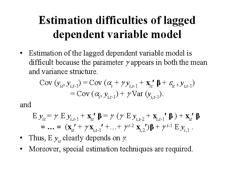 Estimation difficulties of lagged dependent variable model • Estimation of the lagged dependent variable