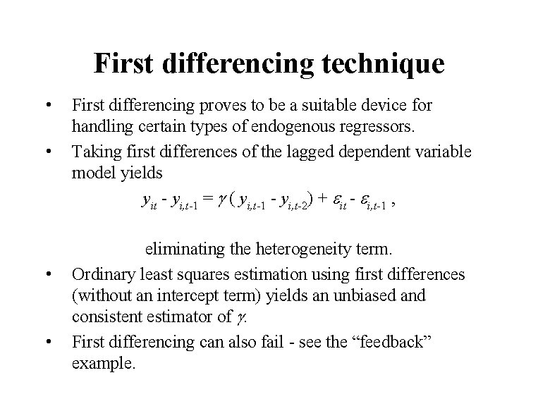 First differencing technique • • First differencing proves to be a suitable device for