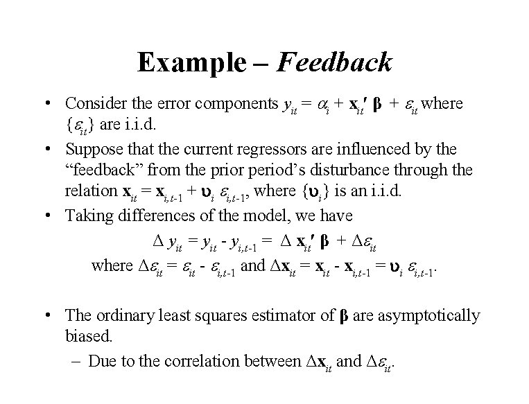 Example – Feedback • Consider the error components yit = i + xit β