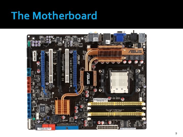 The Motherboard 9 