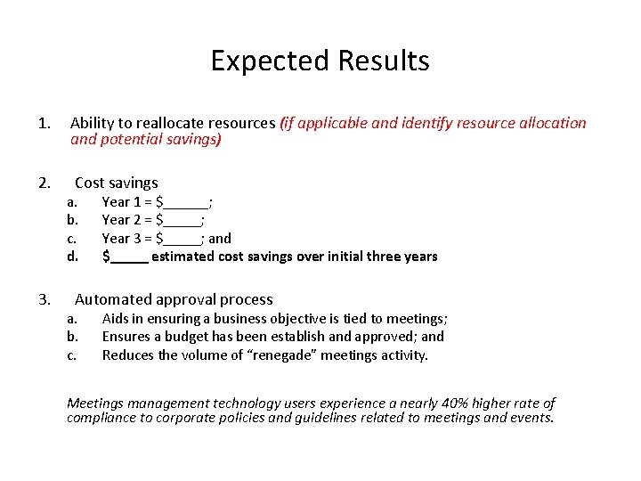 Expected Results 1. Ability to reallocate resources (if applicable and identify resource allocation and