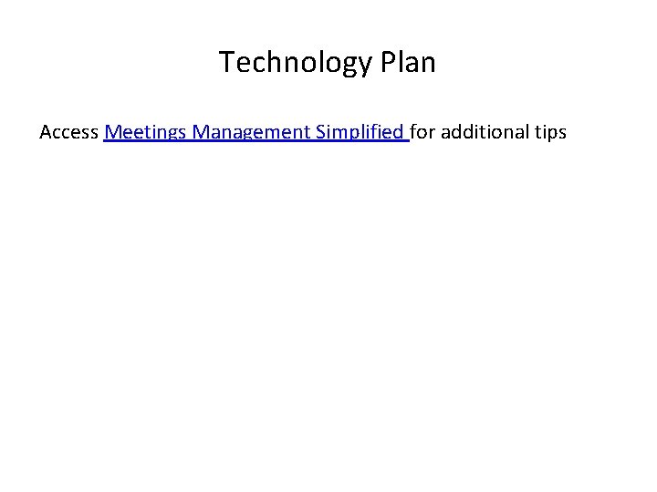 Technology Plan Access Meetings Management Simplified for additional tips 