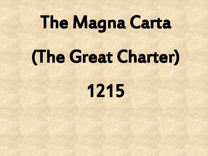The Magna Carta The Great Charter 1215 The