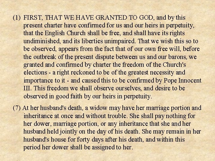 (1) FIRST, THAT WE HAVE GRANTED TO GOD, and by this present charter have