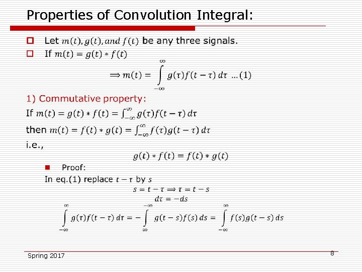 Properties of Convolution Integral: o Spring 2017 8 