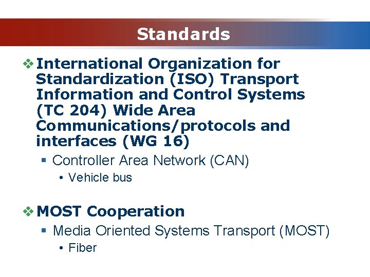 Standards v International Organization for Standardization (ISO) Transport Information and Control Systems (TC 204)