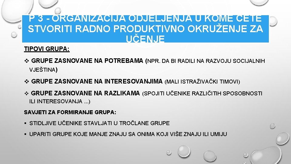 P 3 - ORGANIZACIJA ODJELJENJA U KOME ĆETE STVORITI RADNO PRODUKTIVNO OKRUŽENJE ZA UČENJE