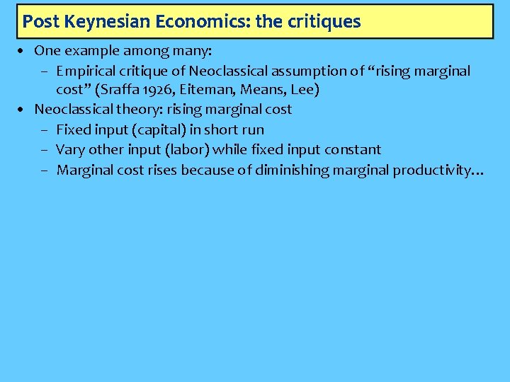 Post Keynesian Economics: the critiques • One example among many: – Empirical critique of