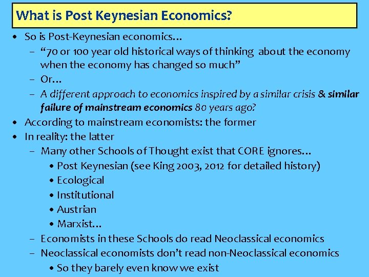 What is Post Keynesian Economics? • So is Post-Keynesian economics… – “ 70 or