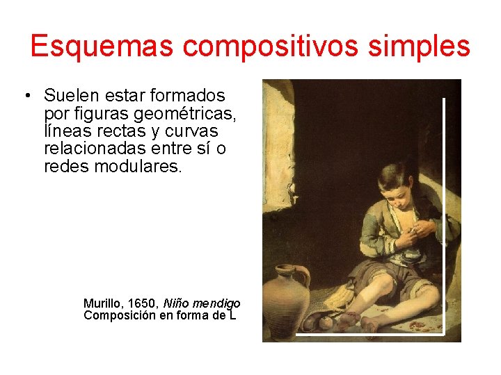 Esquemas compositivos simples • Suelen estar formados por figuras geométricas, líneas rectas y curvas