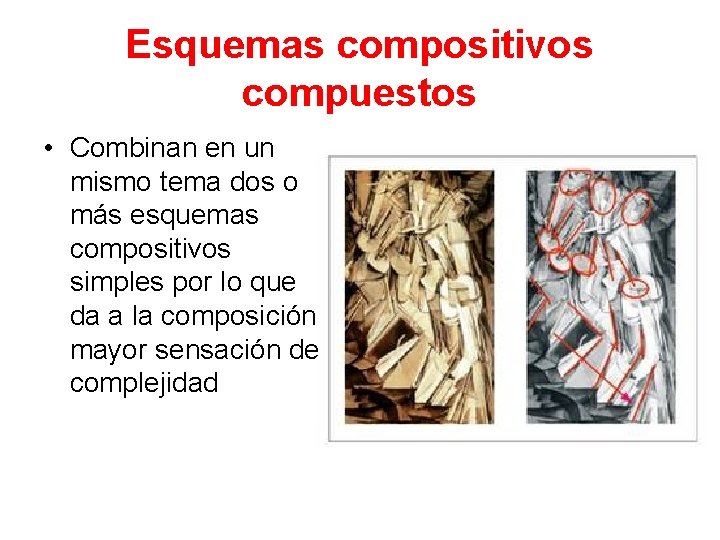 Esquemas compositivos compuestos • Combinan en un mismo tema dos o más esquemas compositivos