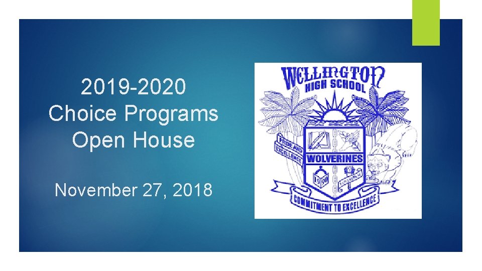 2019 -2020 Choice Programs Open House November 27, 2018 