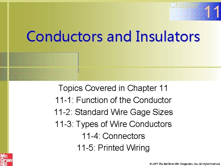 Chapter 11 Conductors and Insulators Topics Covered in Chapter 11 11 -1: Function of