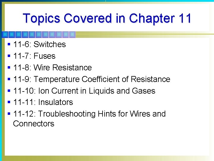 Topics Covered in Chapter 11 § § § § 11 -6: Switches 11 -7: