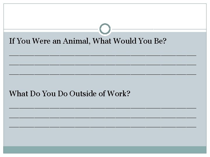 If You Were an Animal, What Would You Be? _____________________________________ What Do You Do