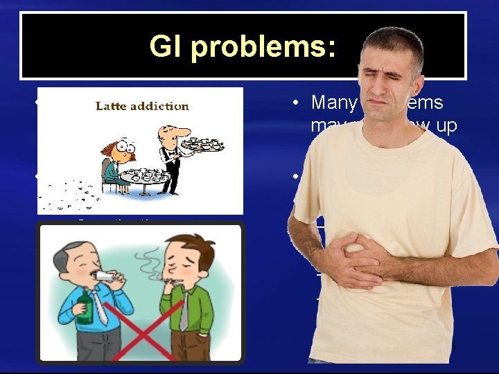 GI problems: • 75% of night workers vs. 20% of day workers • Complaints