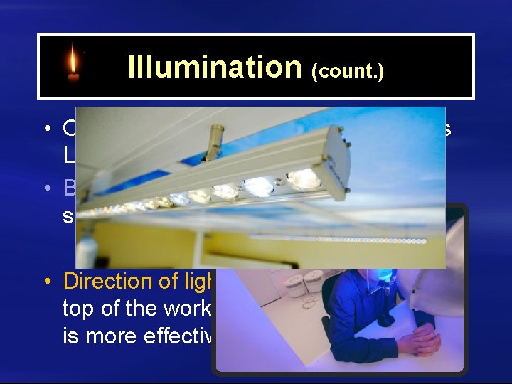 Illumination (count. ) • Other important factor of illumination is Light Color • Blue