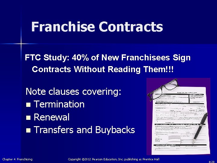 Franchise Contracts FTC Study: 40% of New Franchisees Sign Contracts Without Reading Them!!! Note