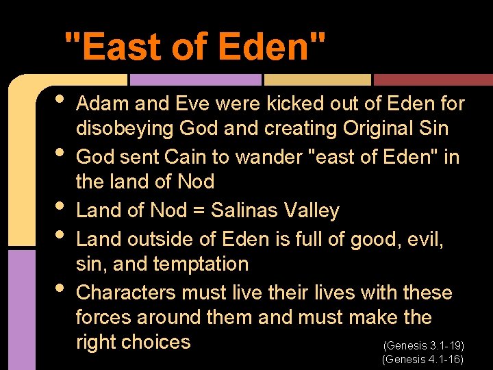 "East of Eden" • • • Adam and Eve were kicked out of Eden