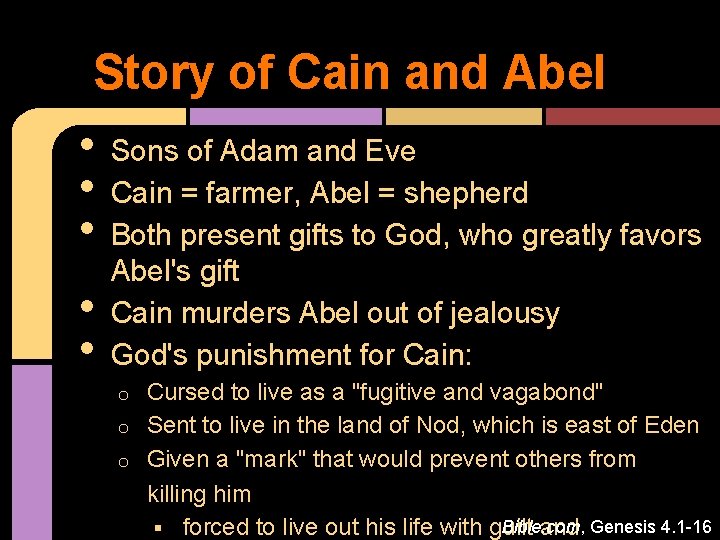 Story of Cain and Abel • • • Sons of Adam and Eve Cain