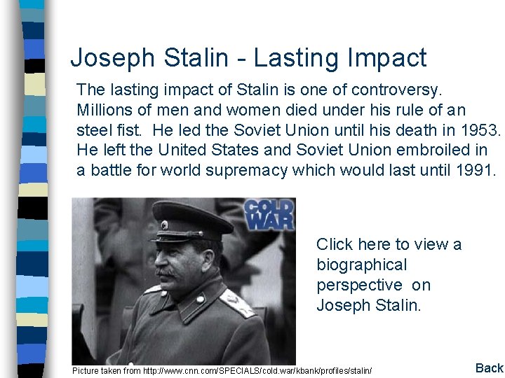 Joseph Stalin - Lasting Impact The lasting impact of Stalin is one of controversy. Joseph Stalin - Lasting Impact The lasting impact of Stalin is one of controversy.