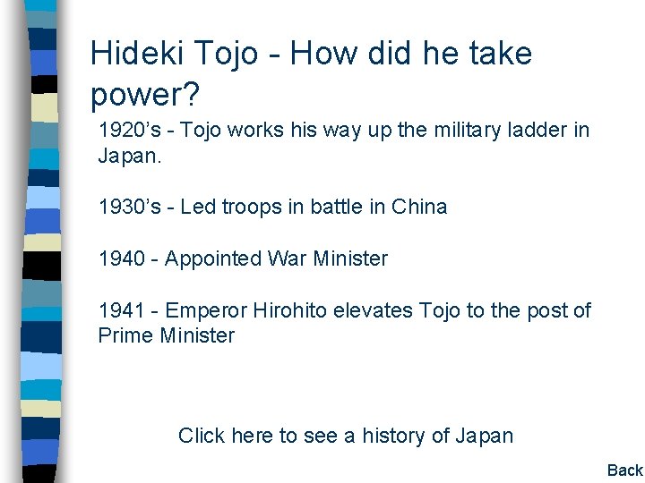 Hideki Tojo - How did he take power? 1920’s - Tojo works his way Hideki Tojo - How did he take power? 1920’s - Tojo works his way