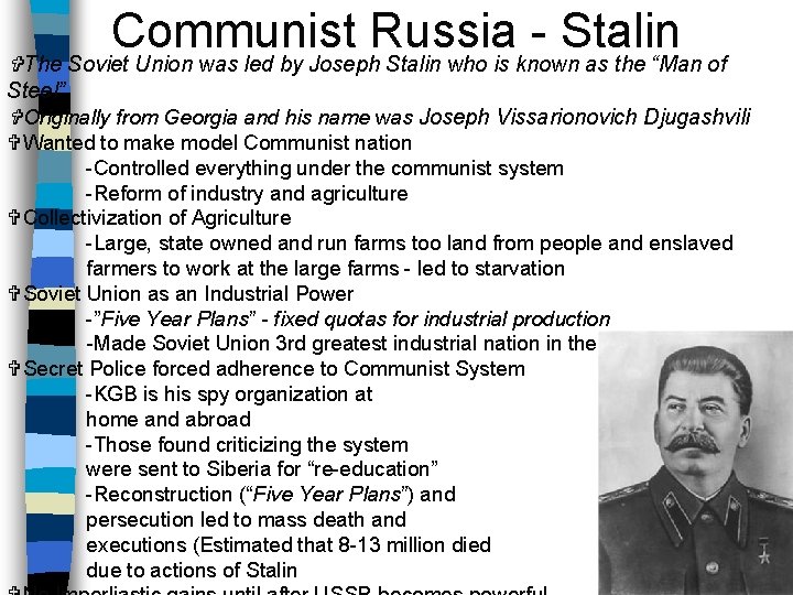 Communist Russia Stalin The Soviet Union was led by Joseph Stalin who is known Communist Russia Stalin The Soviet Union was led by Joseph Stalin who is known