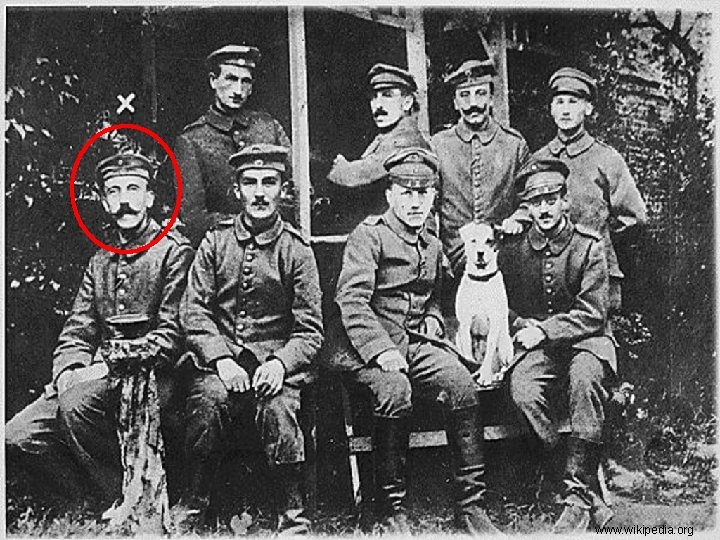 Hitler during WWI www. wikipedia. org Hitler during WWI www. wikipedia. org