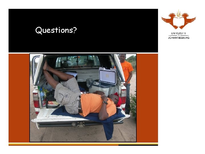 Questions? jamesrobinson 77@gmail. com 011 559 1901 