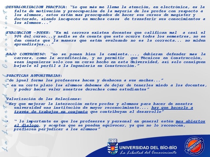 DESVALORIZACION PRACTICA: “Lo que más me llama la atención, en electrónica, es la falta