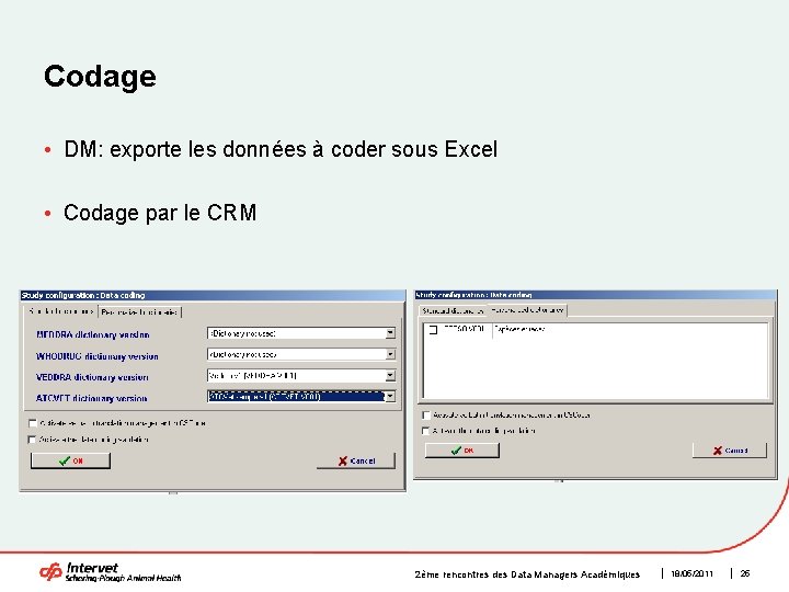 Codage • DM: exporte les données à coder sous Excel • Codage par le