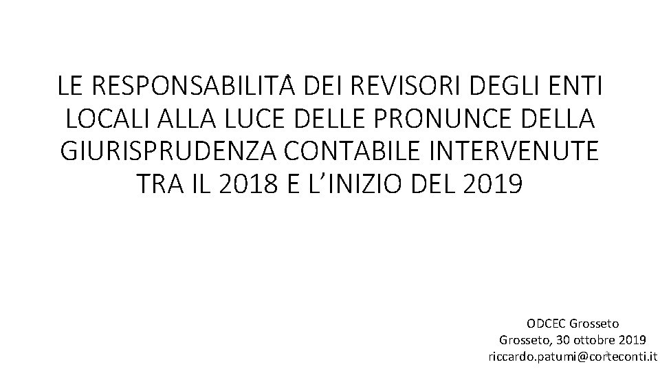 LE RESPONSABILITA DEI REVISORI DEGLI ENTI LOCALI ALLA LUCE DELLE PRONUNCE DELLA GIURISPRUDENZA CONTABILE