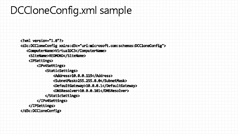 DCClone. Config. xml sample DCClone. Config. xml sample